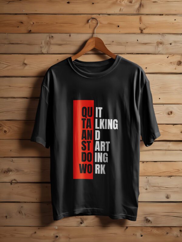 Quit Talking, Start Doing Tee/Unisex Oversized T-Shirt